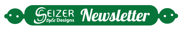 SeizerStyle Designs Newsletter
