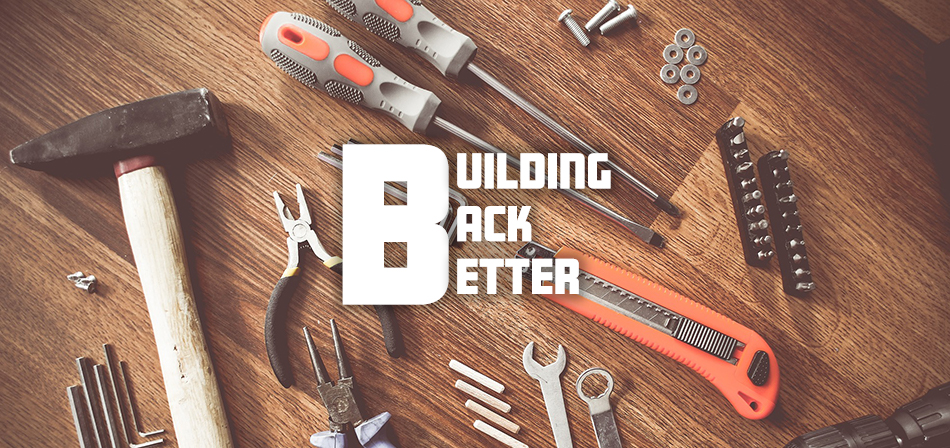 Building back better