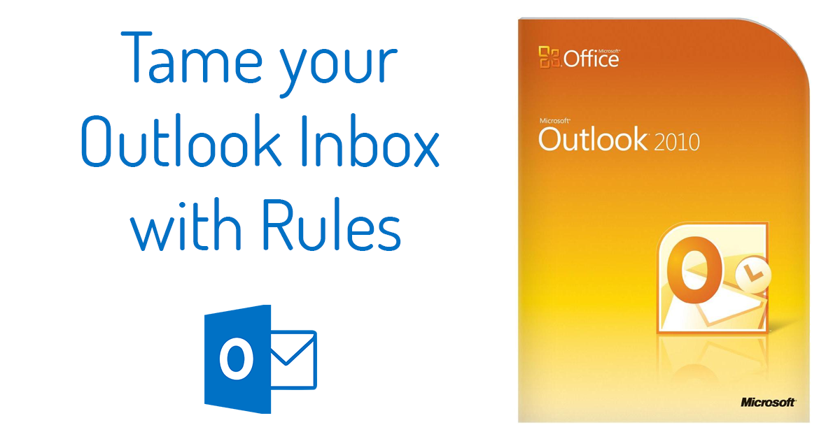 Tech Tip: Tame an unwieldy Outlook Inbox with Rules